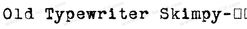 Old Typewriter Skimpy字体转换